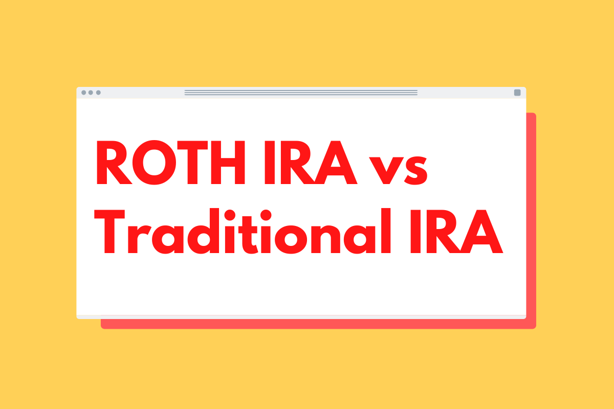 Read more about the article ROTH IRA vs Traditional IRA: Which One Should You Have?