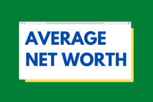 Read more about the article What is the TRUE “Average” Net Worth By Age?