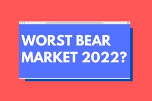 Read more about the article Worst BEAR Market in 2022? Here’s What Investors Should Know!