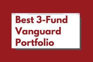 Read more about the article BEST 3-Fund Vanguard Portfolio That Will Make You Rich (Not What You Think)