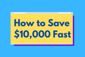 Read more about the article How to Save $10,000 FAST | 10 Tips You Should Know