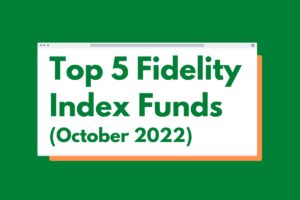 Read more about the article 5 BEST Fidelity Index Funds to Buy in October 2022